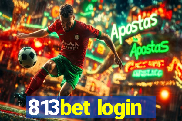 813bet login